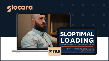 Scot Morrison’s Sloptimal Loading course teaches exercise prescription, uncertainty management, and clinical decision making in rehab.